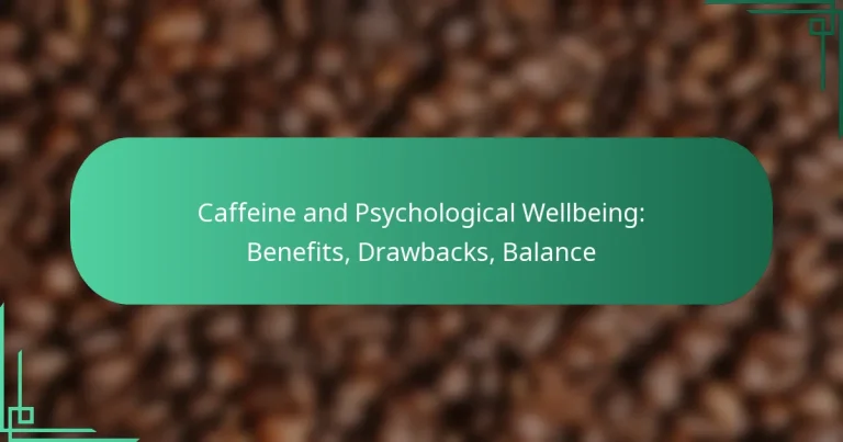 featured-image-caffeine-and-psychological-wellbeing-benefits-drawbacks-balance