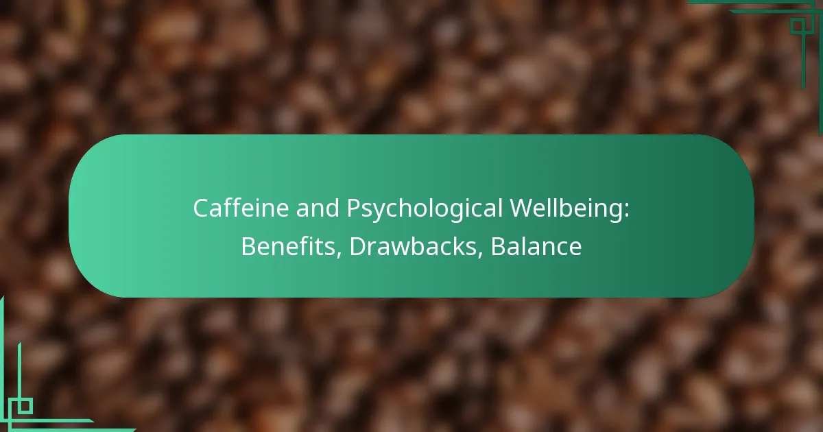 featured-image-caffeine-and-psychological-wellbeing-benefits-drawbacks-balance