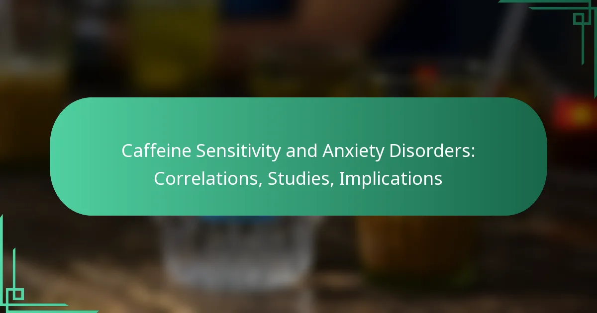 featured-image-caffeine-sensitivity-and-aniety-disorders-correlations-studies-implications