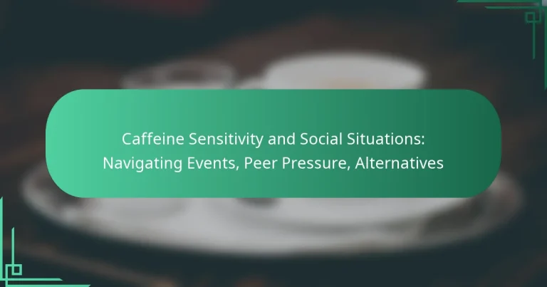 featured-image-caffeine-sensitivity-and-social-situations-navigating-events-peer-pressure-alternatives