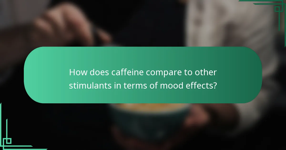 How does caffeine compare to other stimulants in terms of mood effects?